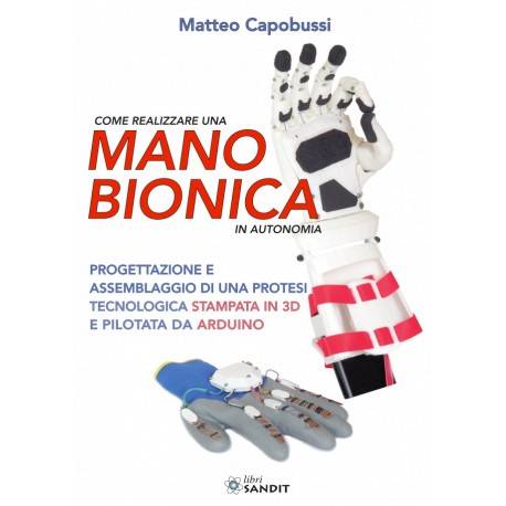 COME REALIZZARE UNA MANO BIONICA IN AUTONOMIA