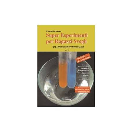 Super esperimenti per ragazzi svegli