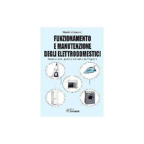FUNZIONAMENTO E MANUTENZIONE DEGLI ELETTRODOMESTICI