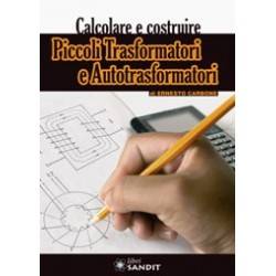 Calcolare e costruire PICCOLI TRASFORMATORI E AUTOTRASFORMATORI