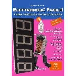 ELETTRONICA? FACILE! 3 - I SEGRETI DELL'ELETTRONICA DIGITALE
