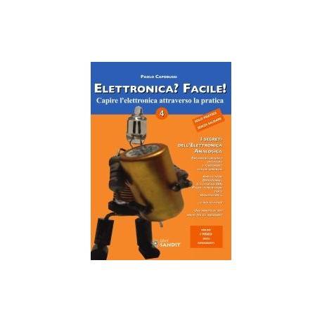 ELETTRONICA? FACILE! 4 - I SEGRETI DELL'ELETTRONICA ANALOGICA