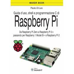 RASPBERRY PI - GUIDA D'USO, SHELL E PROGRAMMAZIONE IN C