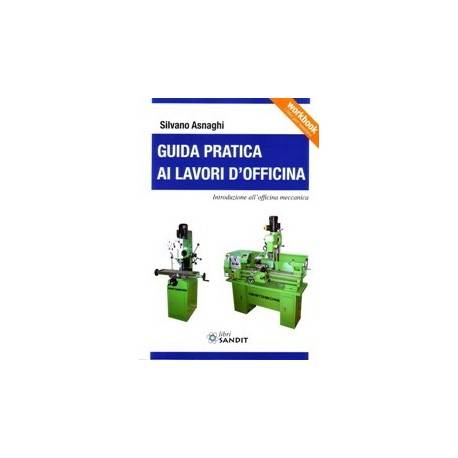 GUIDA PRATICA AI LAVORI D'OFFICINA