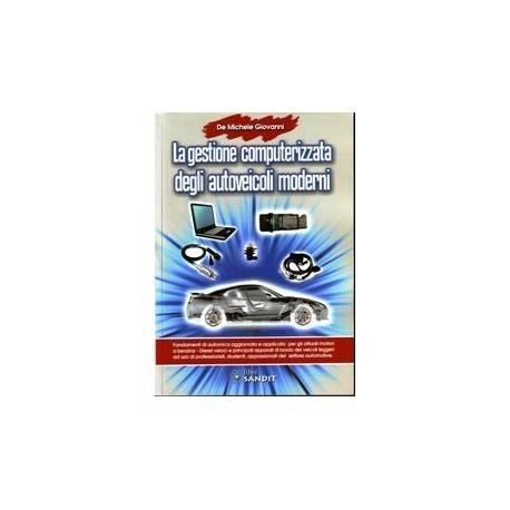 LA GESTIONE COMPUTERIZZATA DEGLI AUTOVEICOLI MODERNI