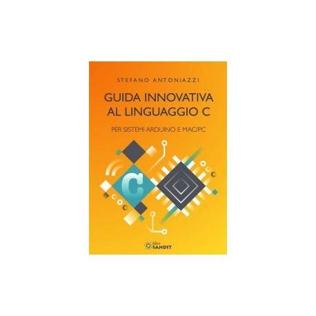 GUIDA INNOVATIVA AL LINGUAGGIO C