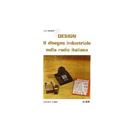 DESIGN - IL DISEGNO INDUSTRIALE NELLA RADIO ITALIANA