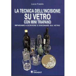 LA TECNICA DELL'INCISIONE SU VETRO CON MINI TRAPANO - Impariamo a scrivere e disegnare sul vetro