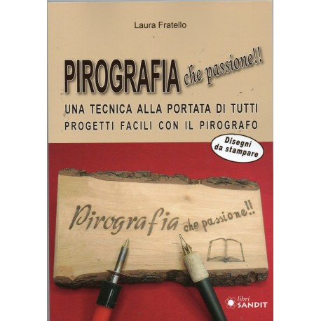 LA TECNICA DELLA PIROGRAFIA